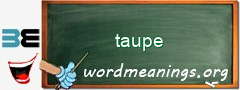 WordMeaning blackboard for taupe